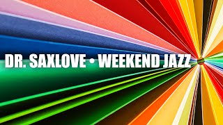 Weekend Jazz • 6 HOURS Smooth Jazz Saxophone Instrumental Music for Weekend Relaxation