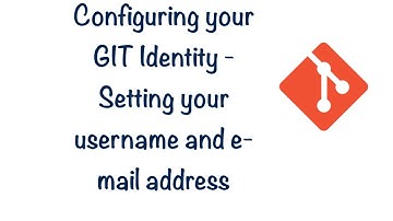 Learning GIT Masterclass - Lesson 3 - Configuring your GIT Identity - Setting your username & email