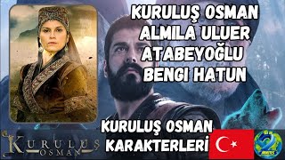Kuruluş Osman Almila Uluer Atabeyoğlu Bengi Hatun