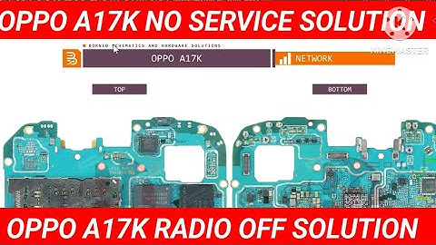 Oppo a17k no service solution.oppo a17 no network emergency. A17 radio off solution.
