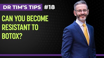 Can You Become Resistant To Botox? | Dr Tim