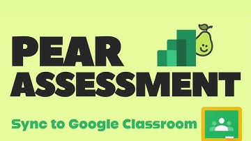 Pear Assessment Sync to Google Classroom