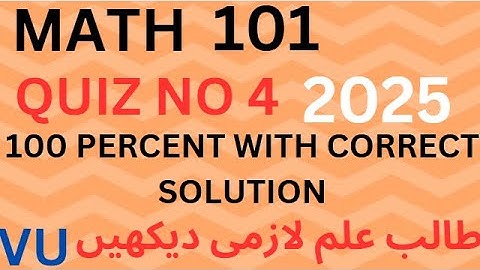 THE MATH 101 QUIZ 4_ MTH101 QUIZ 4 _ 2025_CORRECT SOLLUTION MTH101_FALL2025