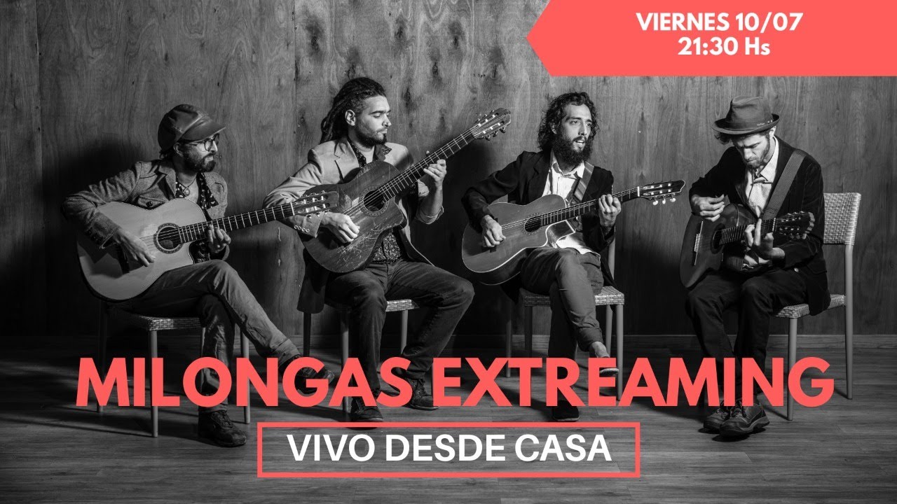 Milongas Extremas | Vivo desde casa | 10/07/2020