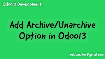 How To Add Archive Unarchive Option in Odoo13
