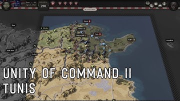UNITY OF COMMAND II - VICTORY TO THE WEST - TUNIS