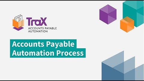 The Accounts Payable Automation Process - TraX APA