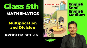 Problem Set-16 Mathematics Class-5th Multiplication and Division English Medium Maharashtra Board
