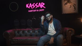 Kassar - Mar7ab Ya Sedy (Official Music Video) - مرحب يا سيدى Prod by. Kingoo