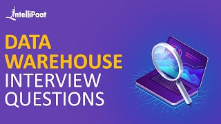 Data Warehouse Interview Questions And Answers | Data Warehouse Interview Preparation | Intellipaat screenshot 2