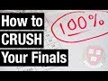 How to Crush Your Finals