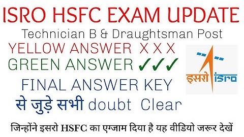 ISRO HSFC new update All doubt clear about Final Answer Key
