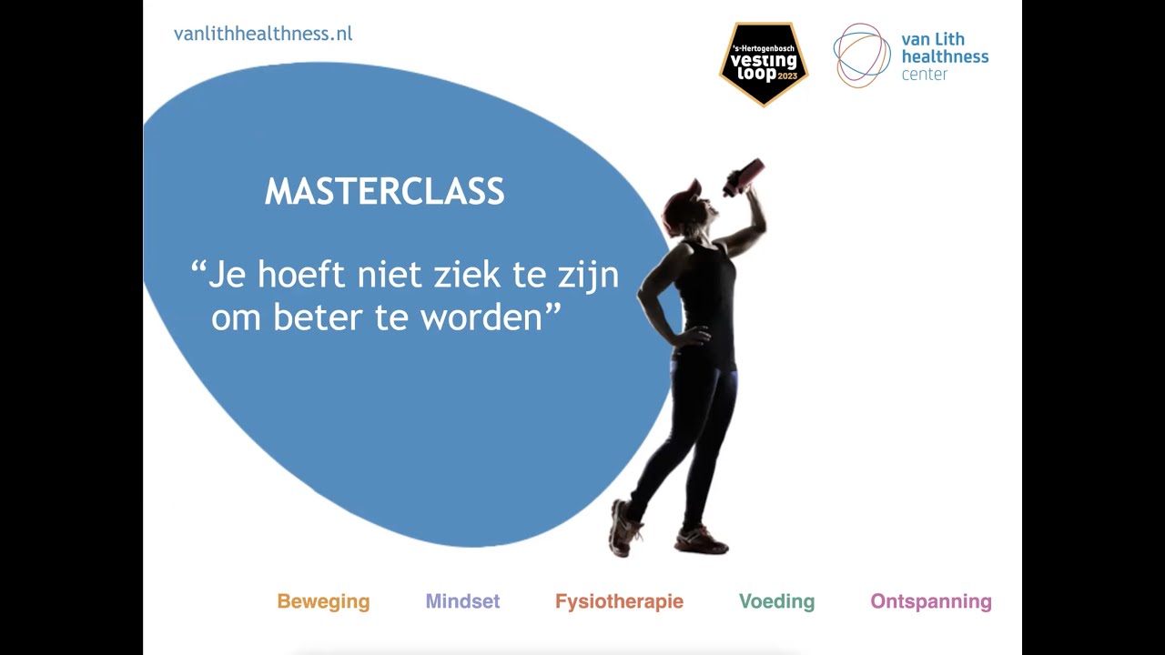 Masterclass "Je hoeft niet ziek te zijn om beter te worden" door van