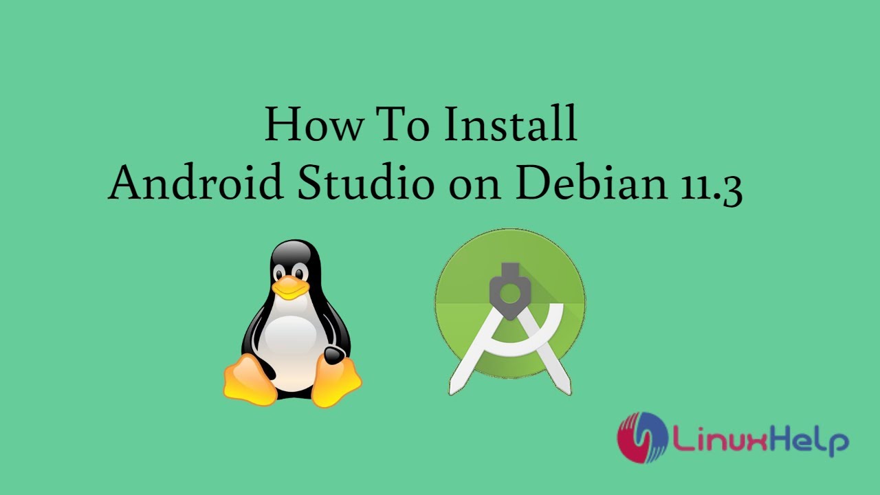 How to install Android Studio on Debian 11.3 - YouTube
