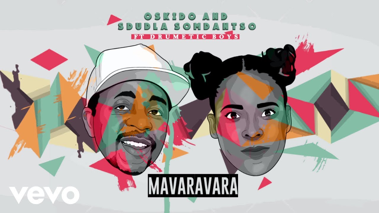 Watch OSKIDO, Sdudla Somdantso - Mavaravara (Audio) ft. Drumetic Boys on YouTube Watch OSKIDO, Sdudla Somdantso - Mavaravara (Audio) ft. Drumetic Boys on YouTube