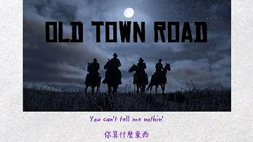 【中英歌詞】Lil Nas X - Old Town Road (remix) ft. Billy Ray Cyrus