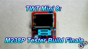 TWT mini #8: M328P Tester Build Finale