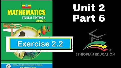 Ethiopian Grade 9 Maths Unit_2 p_5 Exercise 2.2