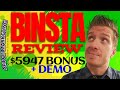 BinstaApp Review ✅Demo✅$5947 Bonus✅ Binsta App Review✅✅✅