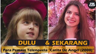 Dulu & Sekarang, Masih Ingat Pemain Serial Carita de Angel? Begini Kondisi Para Pemainnya Sekarang