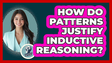 How Do Patterns Justify Inductive Reasoning?