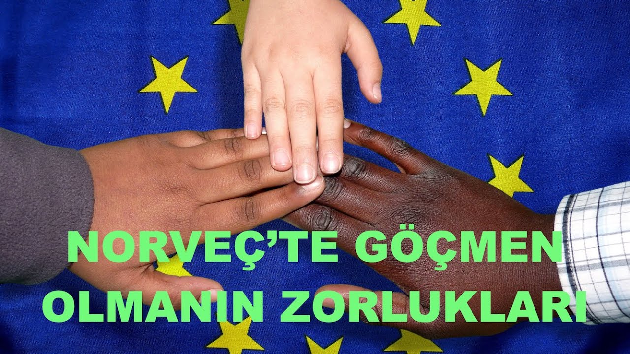 NORVEÇ’İN OLUMSUZ YÖNLERİ 1 (NORVEÇ'TE GÖÇMENLERİN YAŞADIĞI PROBLEMLER)