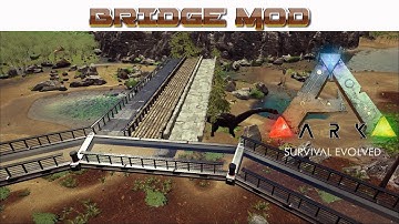 BRIDGE MOD - ARK: Survival Evolved