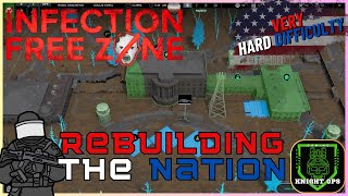 Rebuilding The Nation - Infection Free Zone Very Hard Gameplay - 01