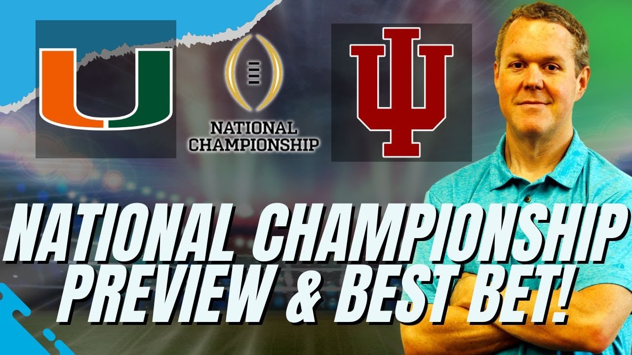 National Championship: Miami vs Indiana Best Bets!