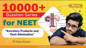 10000+ Questions Series for NEET | Excretory Products & Elimination | NCERT Based Question Practice