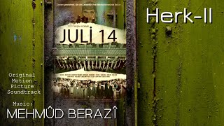 Mehmûd Berazî - Herk-II (14 Juli/Temmuz/Tirmeh Original Motion Picture Soundtrack ) Resimi