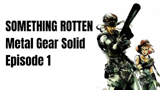 Metal Gear Solid — Episode 1 (ft. Super Bunnyhop) | Something Rotten Podcast