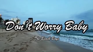 The Beach Boys - Don&#39;t Worry Baby (Lyrics)