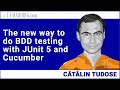 The new way to do BDD testing with JUnit 5 and Cucumber