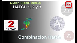 [EZCAD - Láser Fiber] Hatch Combinación , acabados