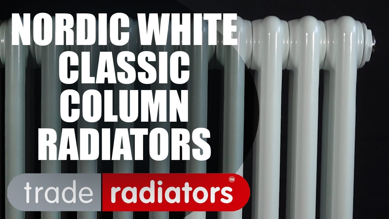 Nordis Radiatorius Nordic White Classic Column Radiators | Trade Radiators - YouTube