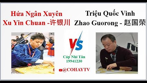 HỨA NGÂN XUYÊN - Xu Yinchuan VS Zhao Guorong - TRIỆU QUỐC VINH | 许银川 vs 赵国荣 | Cáp Nhĩ Tân 19941230