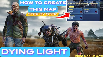 How to make map on Dying Light new Theme in PUBG MOBILE WOW | Step by step guide 