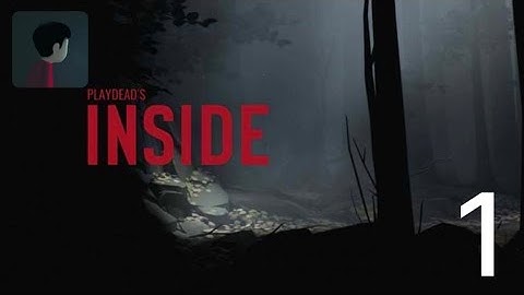 Playdead’s INSIDE - gameplay walkthrough part 1(ios/android)
