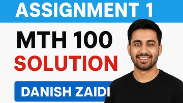 Mth100 Assignment 1 Solution Fall 2025 Sir Danish Zaidi|VU Pakistan|