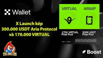 Airdrop Hot: Claim X Launch kép 300.000 USDT Aria Protocol và 170.000 VIRTUAL trên OKX | The Anh LDA