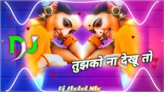 Download lagu Tujhko Na Dekhun To | Hindi DJ Song 💕 Hard Bass Kick Viral Dj Song ⭐ Vibration Kick | DJ SHOHEL MKR