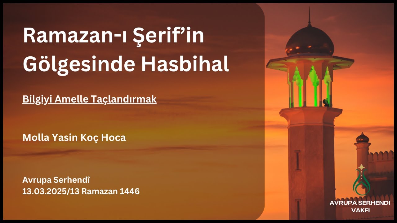 Bilgiyi Amelle Taçlandırmak - Molla Yasin Koç Hoca - YouTube