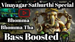 Bhomma Bhomma Tha Bass Boosted | Vaikom Vijayalakshmi | Vinayagar Sathurthi Special