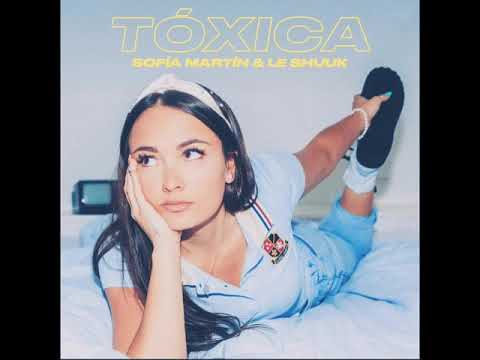 Sofia Martin & Le Shuuk - Tóxica (Official Audio)