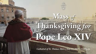 Mass of Thanksgiving for Pope Leo XIV