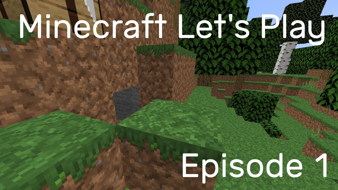 Minecraft Let's Play Episode 1 - YouTube
