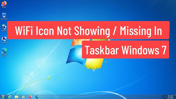Wifi Icon not Showing / Missing In Taskbar Windows 7