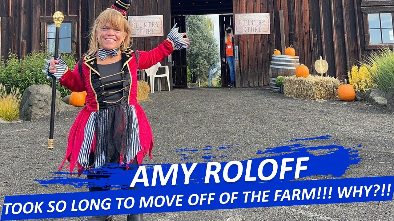 Amy Roloff Scarecrow TERRIFYING?!! 'LPBW': WHY AMY ROLOFF TOOK SO LONG TO MOVE OFF OF THE ...