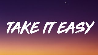 Imagine Dragons - Take It Easy (Lyrics)